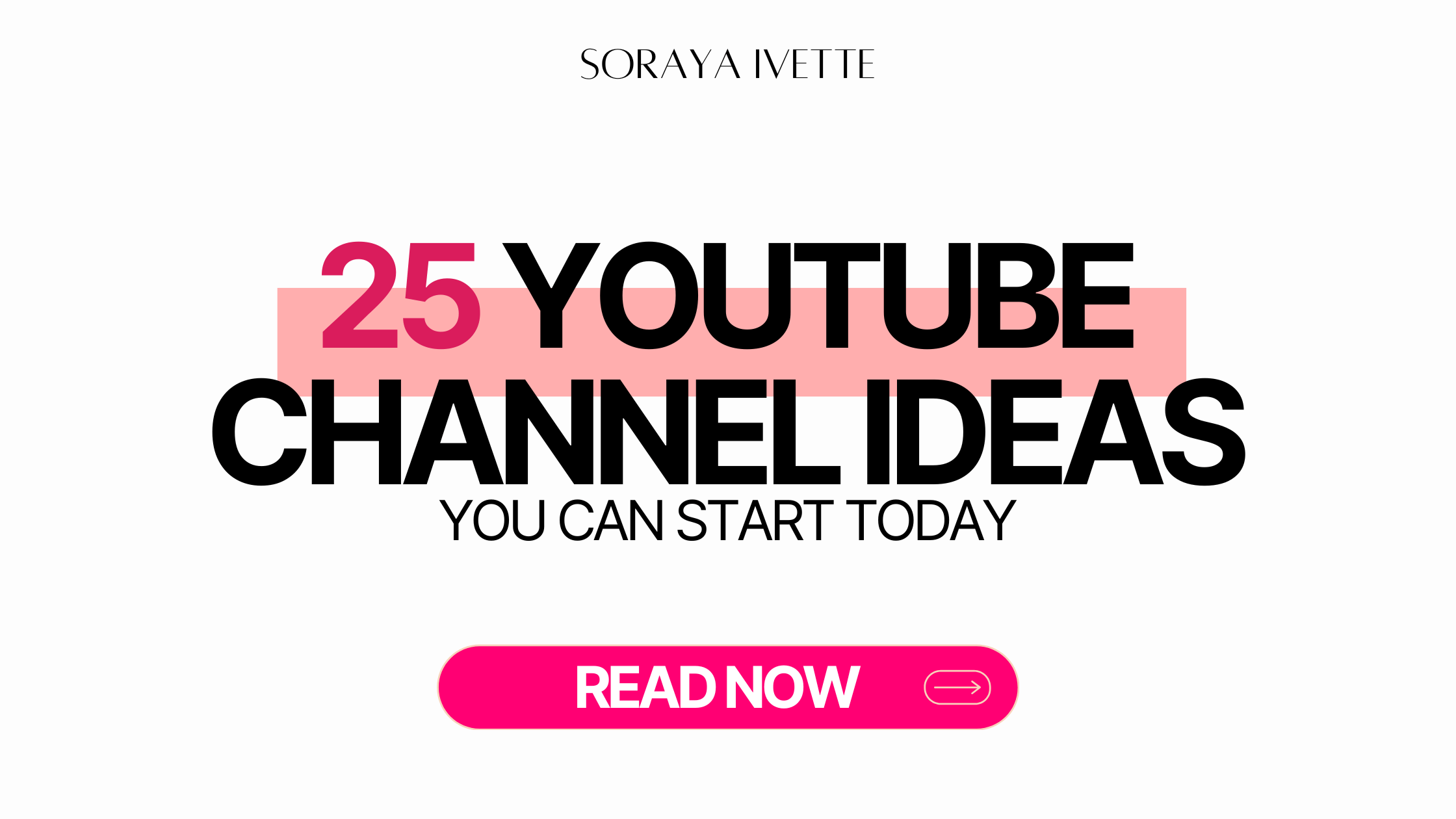 25 Ideas on YouTube Channel You Can Start Today