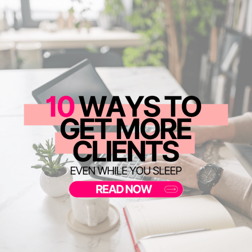 How To Get More Clients: 10 Strategies for Coaches and Consultants
